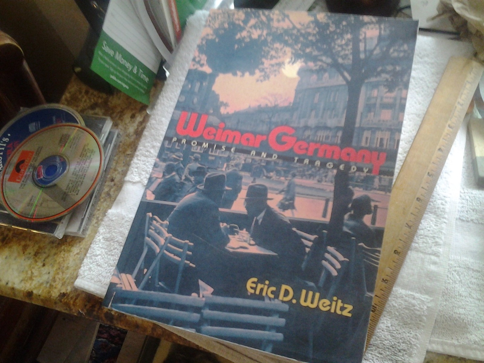 Weimar Germany: Promise and Tragedy – paperback Weitz, Eric D.