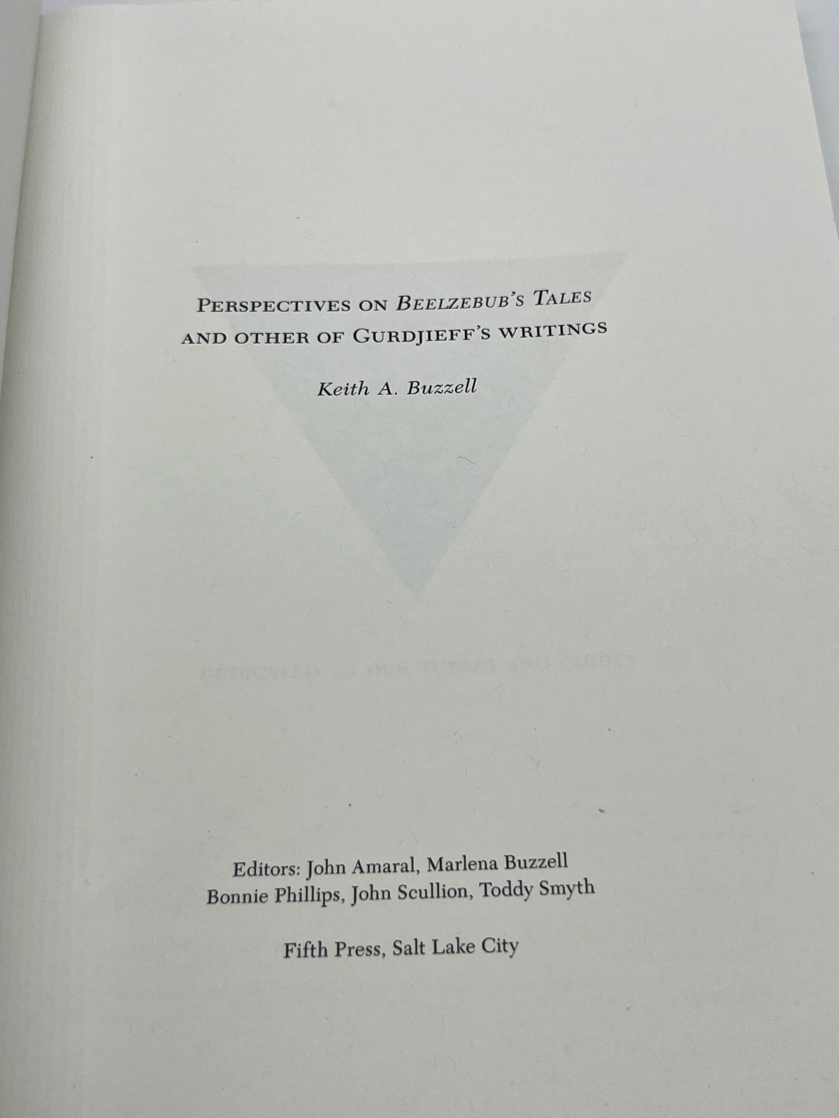 Keith Buzzell / PERSPECTIVES ON BEELZEBUB’S TALES AND OTHER OF GURDJIEFF’S PB Ed