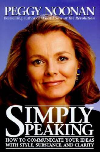 Simply Speaking: How to Communicate Your Ideas with Style, Substance, and – GOOD