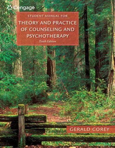 Student Manual for Corey’s Theory and Practice of Counseling and Psychotherapy