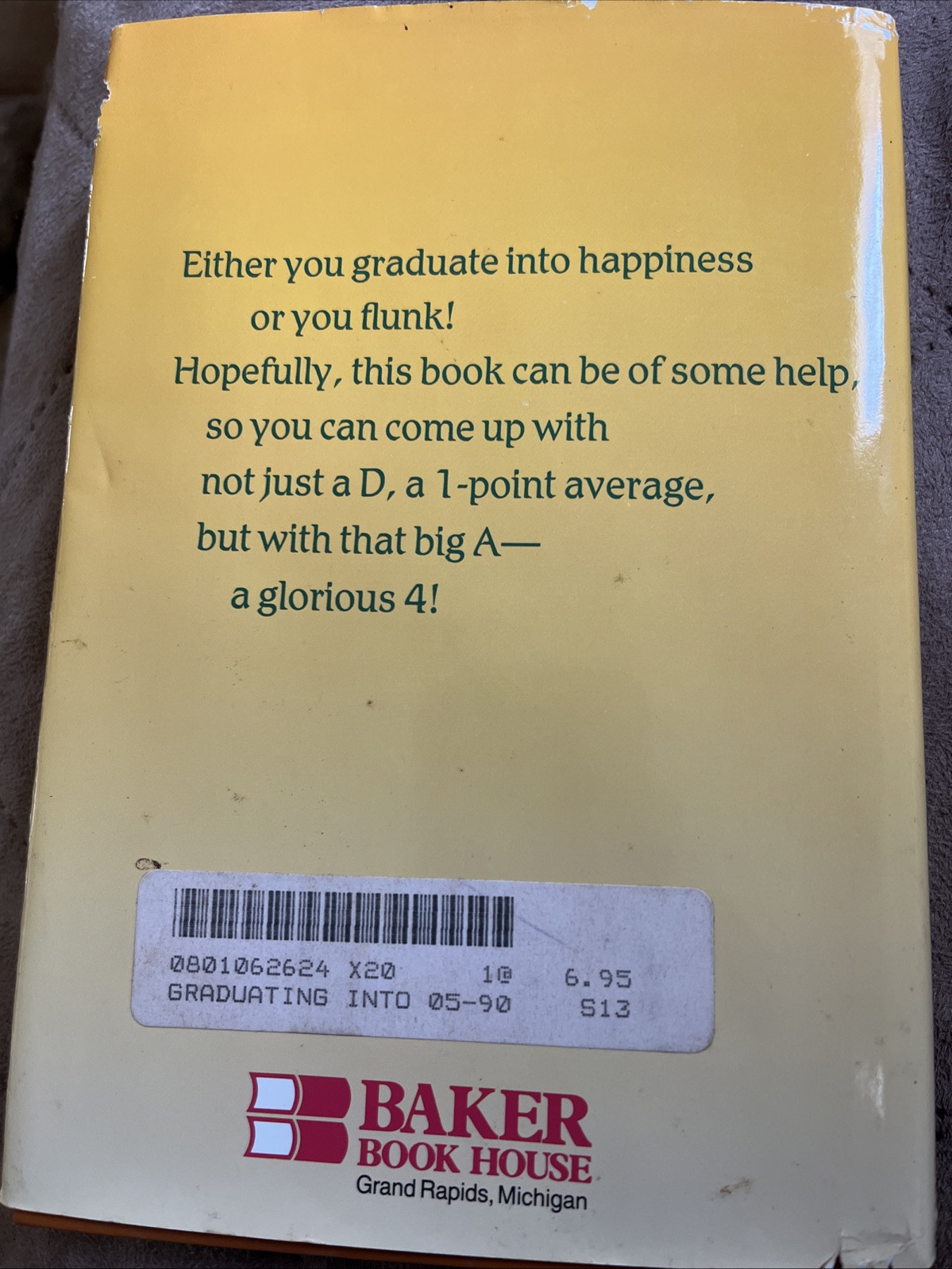 Graduating Into Happiness by Joe McGloin – Baker Books 1989 – HC/DJ