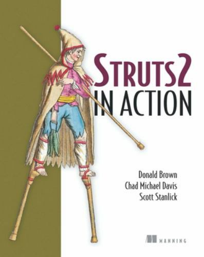 Struts 2 in Action by Don Brown; Chad Michael Davis; Scott Stanlick