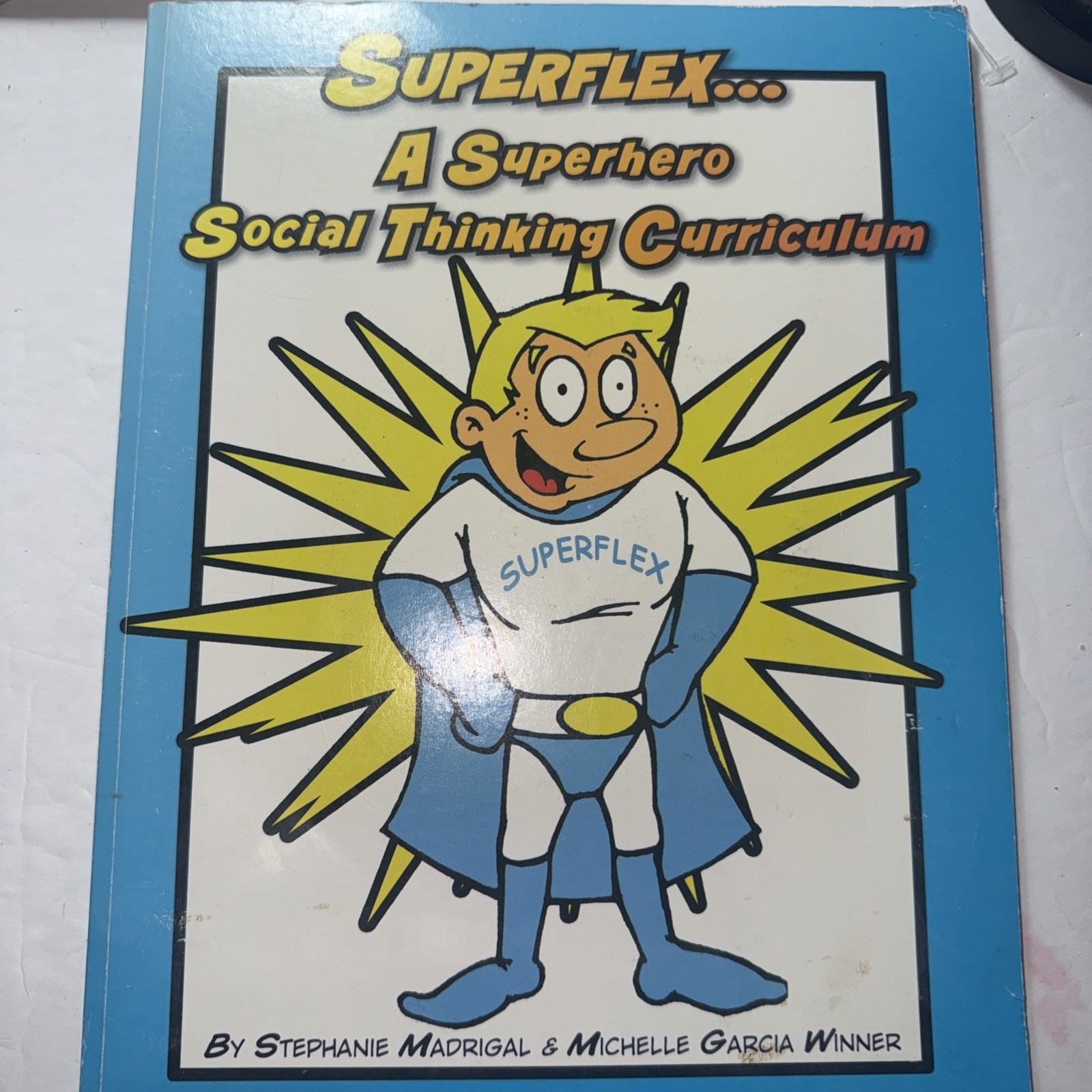 Superflex… A Superhero Social Thinking Curriculum by Stephanie Madrigal w/ CD