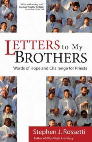 Letters to My Brothers: Words of Hope and Challenge for Priests, Rossetti, Steph