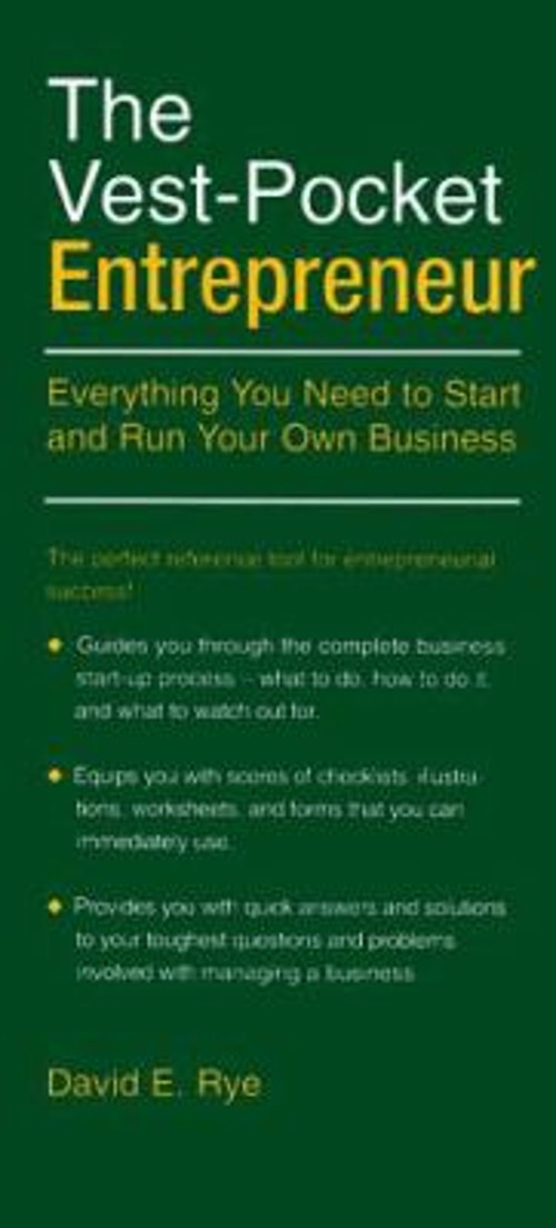 The Vest Pocket Entrepreneur : Everything You Need to Start and R