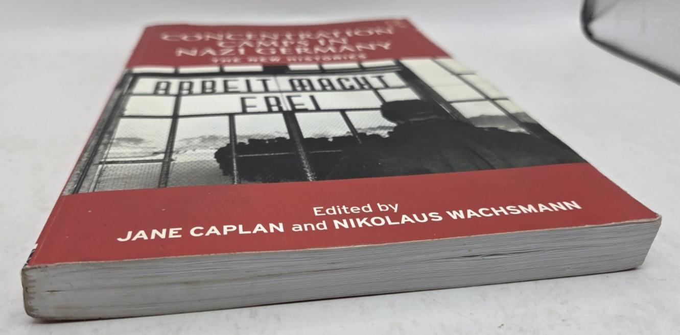 Concentration Camps in Nazi Germany: The New Histories – Jane Caplan +, PB, 2010
