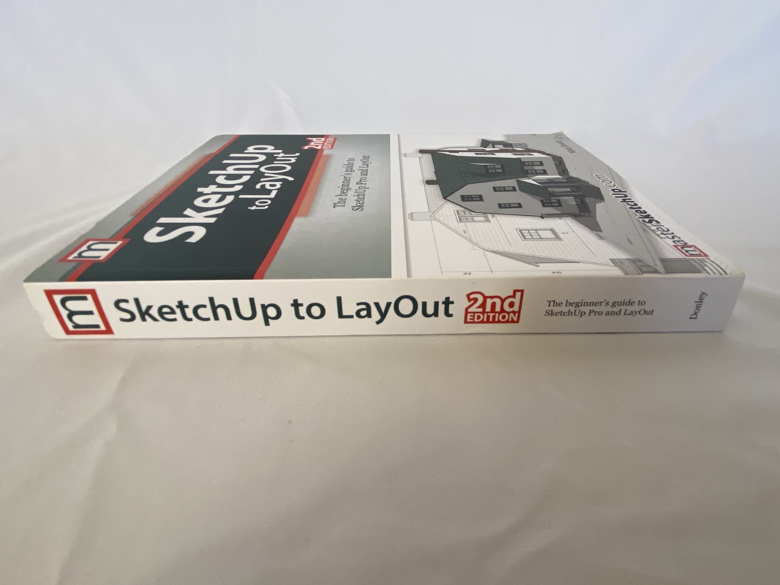 SketchUp to LayOut 2nd Edition The Beginne’s Guide to Sketch Up Pro & LayOut