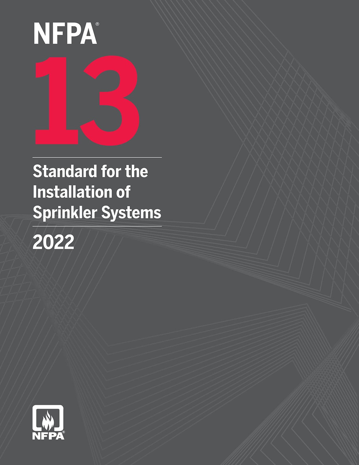 NFPA 13, STANDARD FOR THE INSTALLATION OF SPRINKLER SYSTEMS, 2022 EDITION Nation