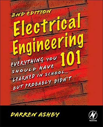 Electrical Engineering 101: Everything You Should Have Learned…