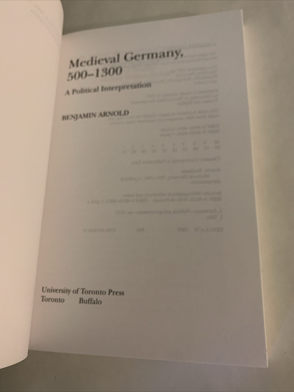 Medieval Germany, 500-1300: A Political Interpretation by Benjamin Arnold (Engli
