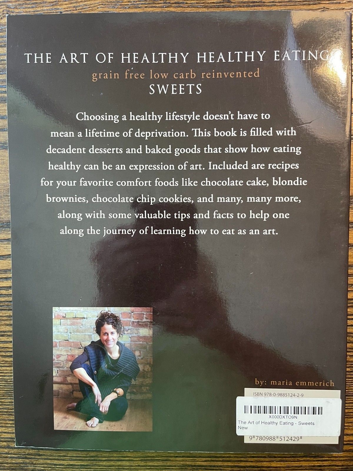 The Art of Healthy Eating: Grain Free Low Carb Reinvented: Sweets Paperback : VG