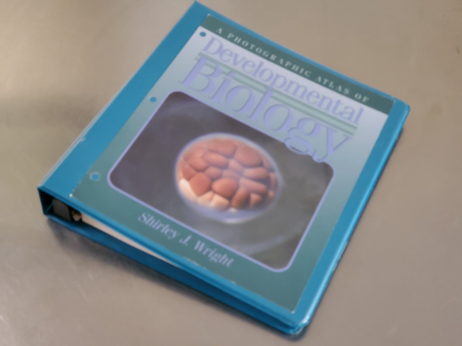 A Photographic Atlas of Developmental Biology Textbook by Shirley J Wright