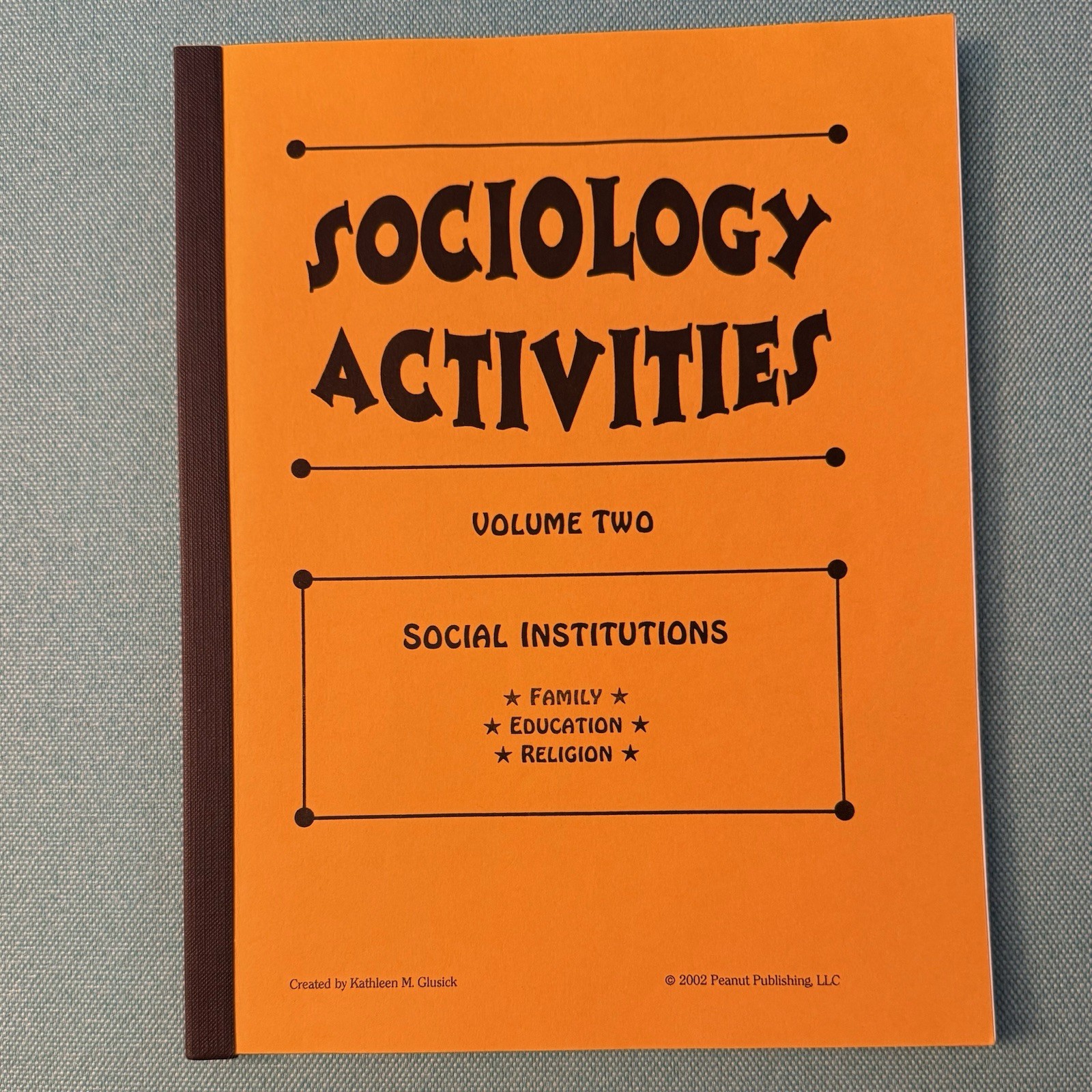 Three (3) Volumes of Sociology Activities Teacher Resource By K Glusick