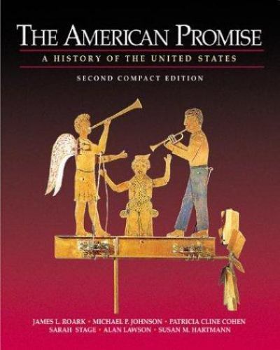 The American Promise: A History of the United States to 1877: Compact Edition, R