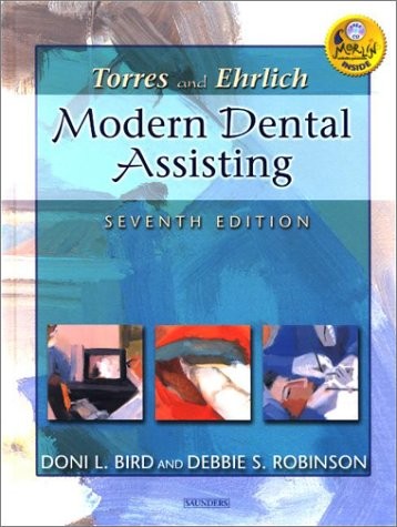 Torres and Ehrlich Modern Dental Assisting, Seventh Edition