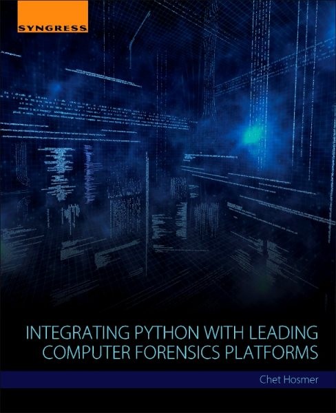 Integrating Python With Leading Computer Forensics Platforms, Paperback by Ho…