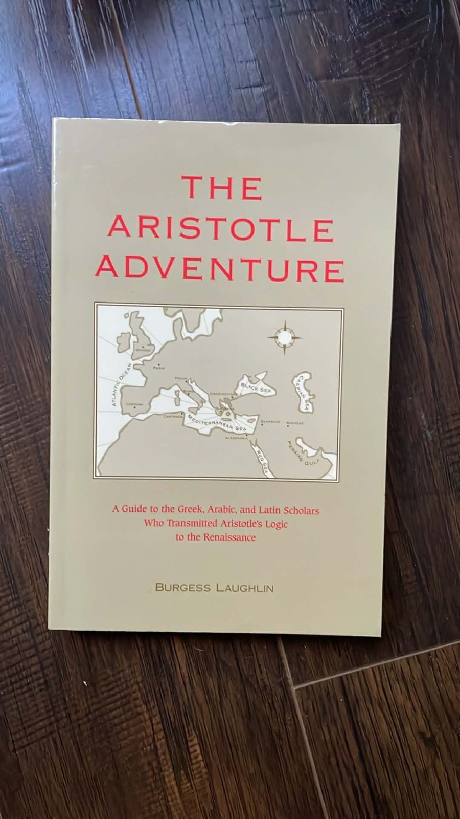 The Aristotle Adventure: A Guide to the Greek, Arabic, & Latin Scholars Who …