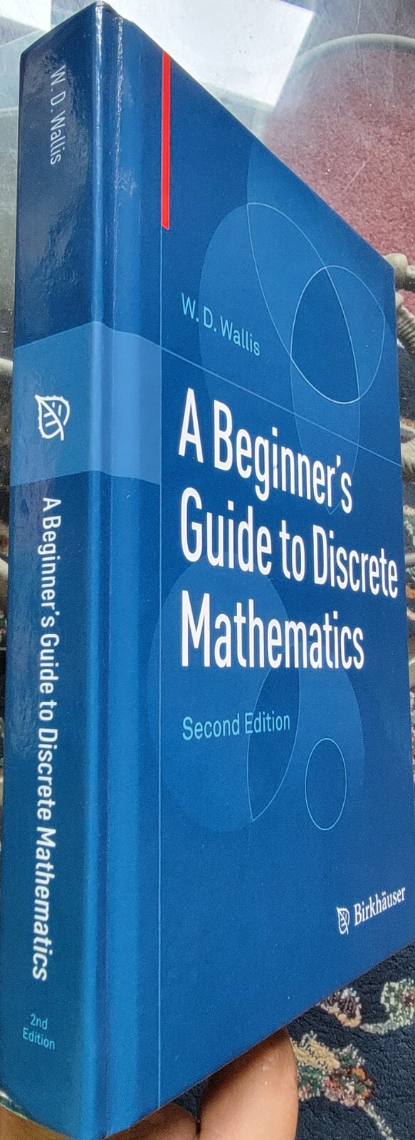 Beginner’s Guide to Discrete Mathematics by W. D. Wallis (2011, Hardcover).