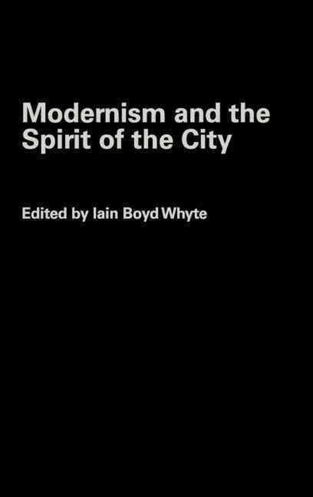 Modernism and the Spirit of the City by Iain Boyd Whyte (English) Hardcover Book