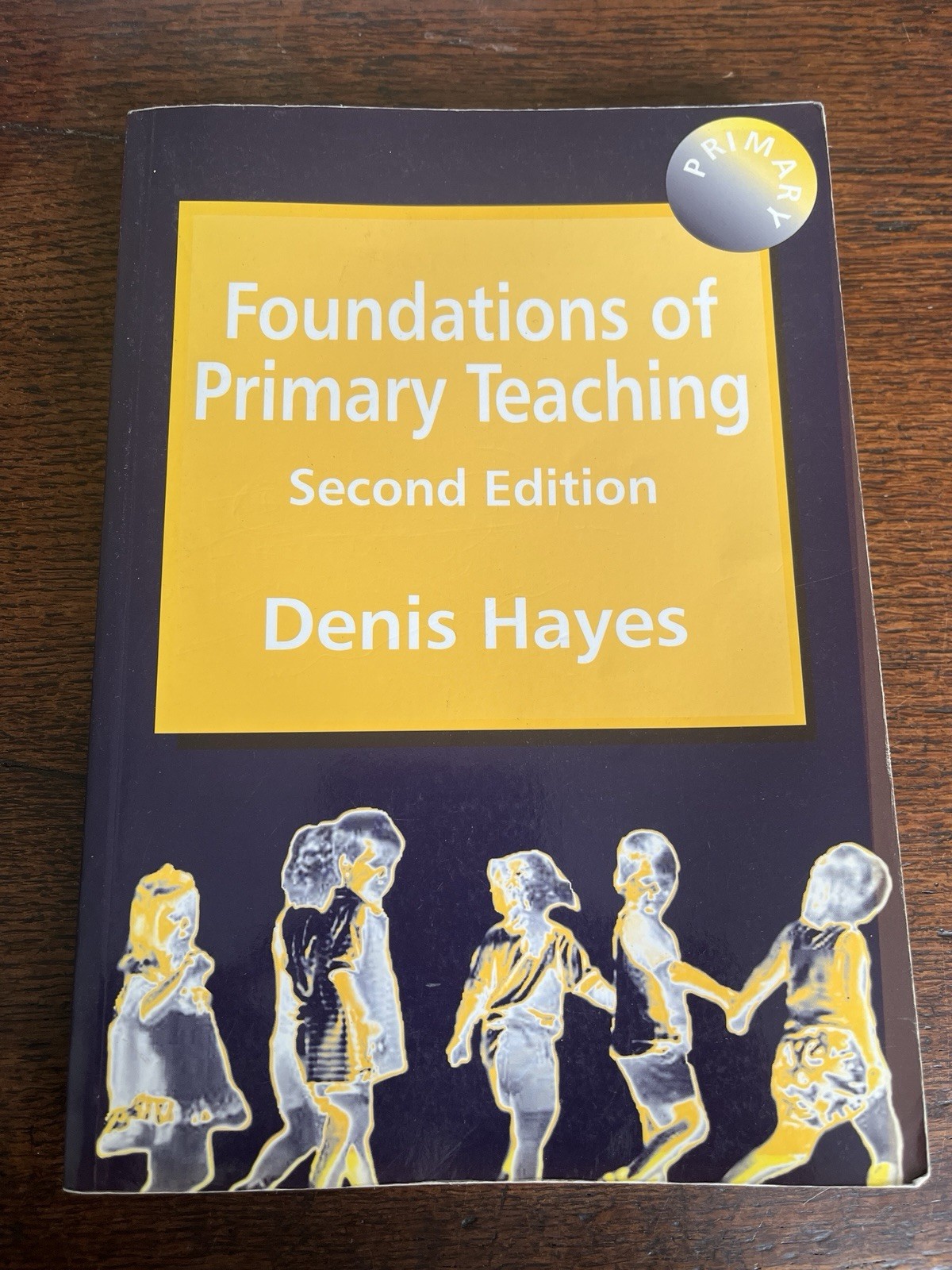 Foundations of Primary Teaching Second Edition Denis Hayes Teacher Training