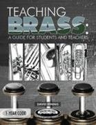 TEACHING BRASS: A GUIDE FOR STUDENTS AND TEACHERS By David Vining