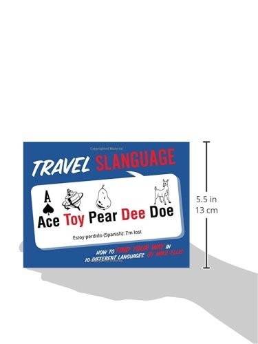 Travel Slanguage: How to Find Your Way in 10 Different Languages, Ellis, Mike, E