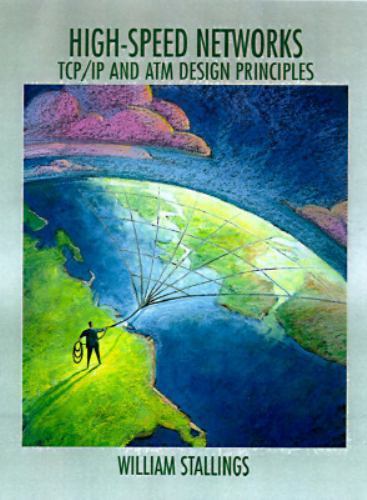 High-Speed Networks TCP/IP and ATM Design Principles by William Stallings