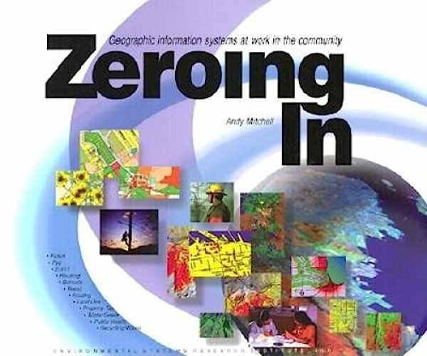Zeroing in: Geographic Information – Paperback, by Mitchell Andy – Very Good