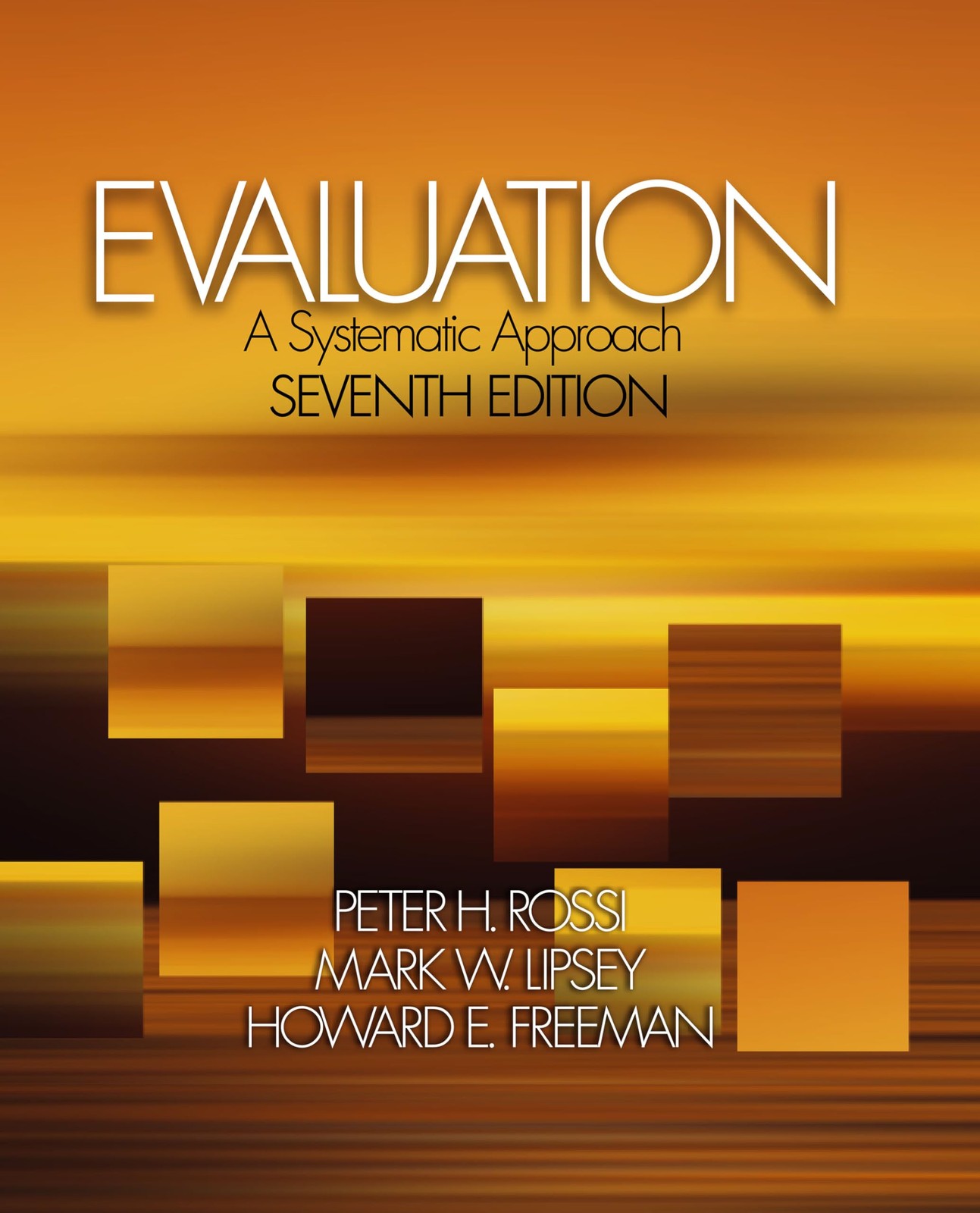 Evaluation: A Systematic Approach, 7th Edition – hardcover Lipsey, Mark W.|R…