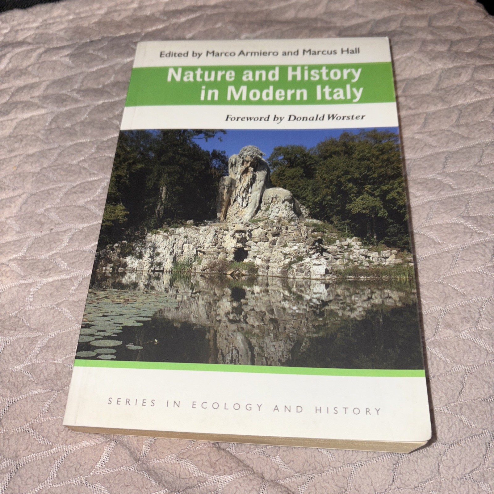 Ecology and History Ser.: Nature and History in Modern Italy by Marcus Hall…