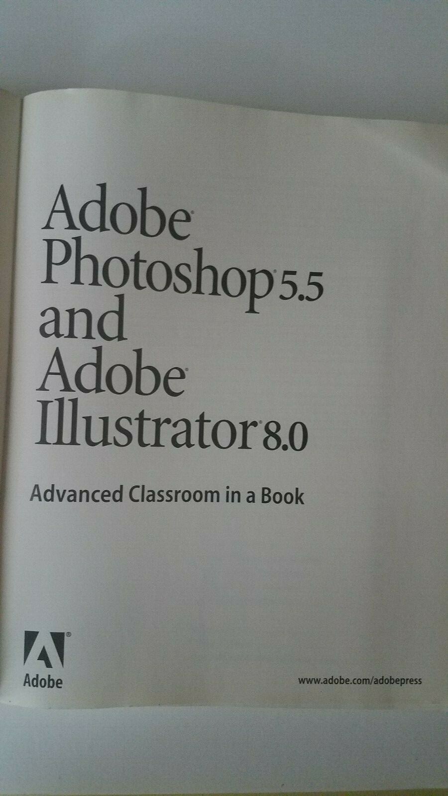 2000 Adobe Photoshop 5.5 & Illustrator 8.0 Classroom In A Book