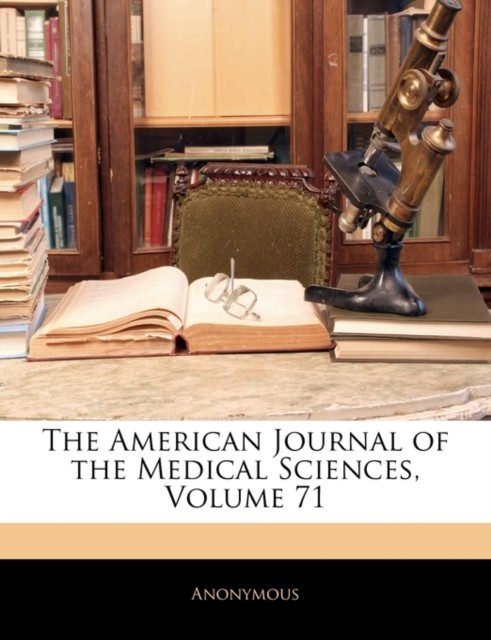Anonymous – American Journal of the Medical Sciences Volume 71 – pape – X555z