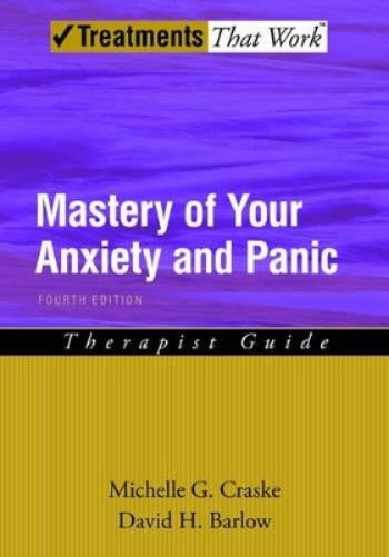 David H. Barlow Michelle G. Mastery of Your Anxiety and (Paperback) (UK IMPORT)