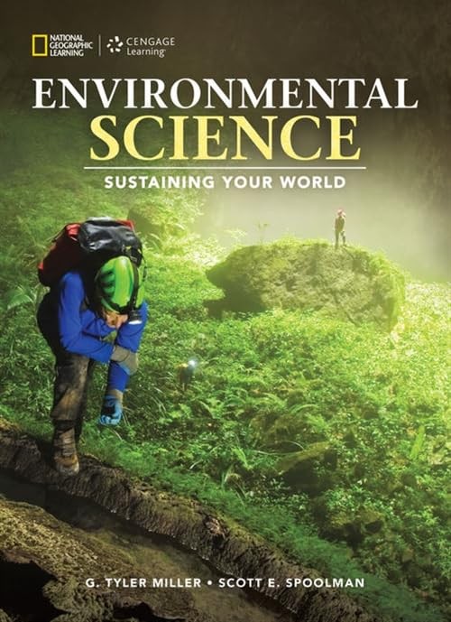 Environmental Science: Sustaining Your World: Sustaining Your World (Environ…