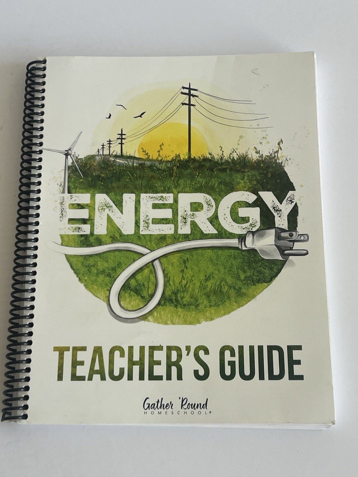 Gather Round (Home Schooling) Energy Teacher’s Guide