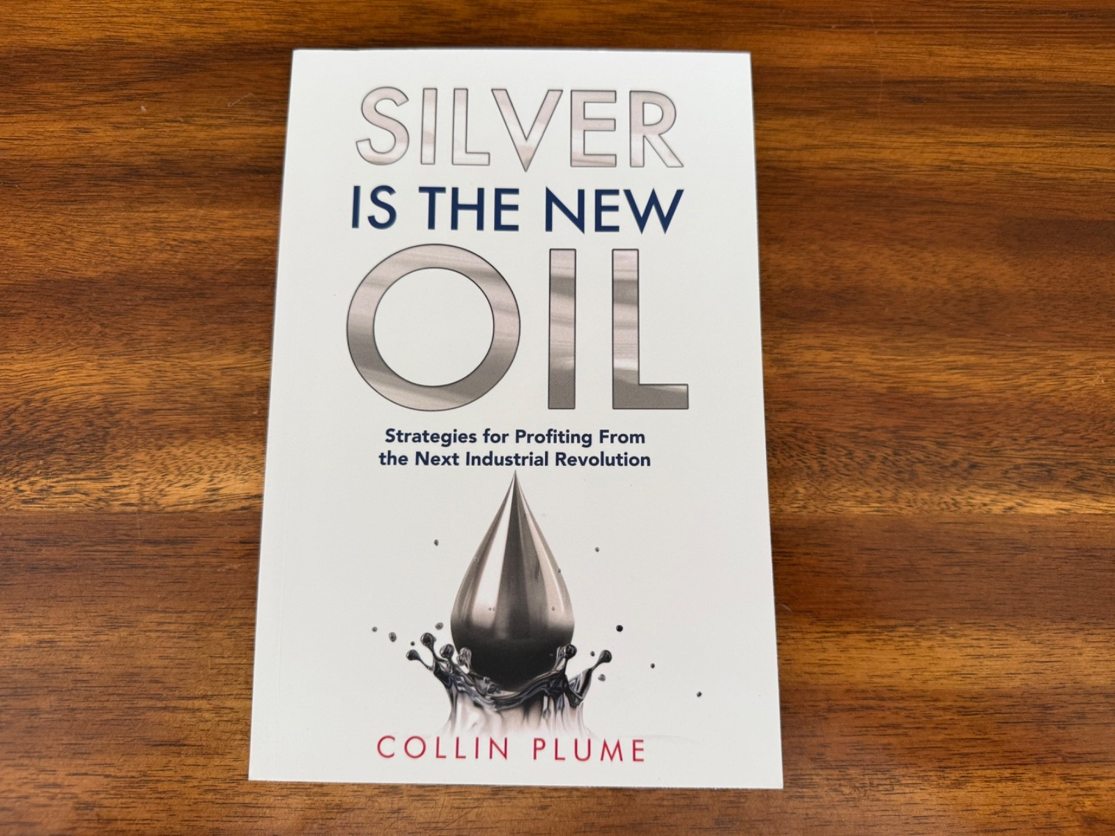 Silver Is the New Oil by Collin Plume (2025, Trade Paperback) FREE SHIPPING
