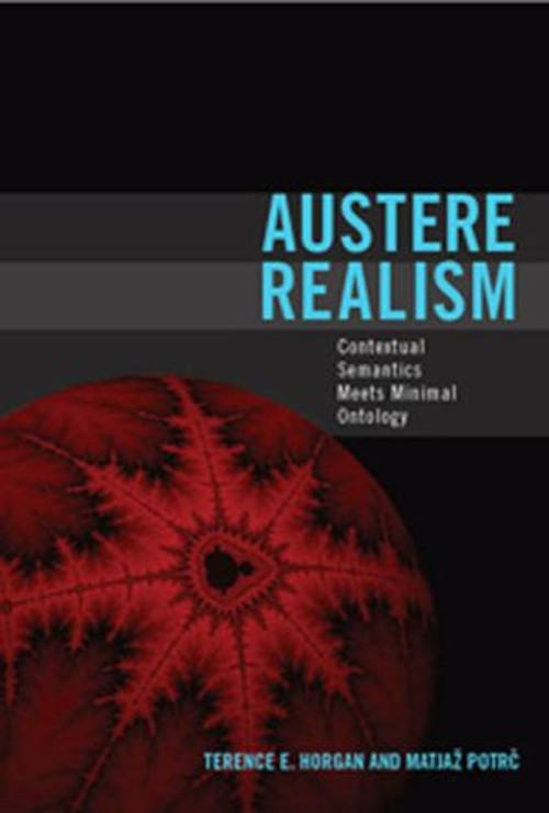 Austere Realism : Contextual Semantics Meets Minimal Ontology Pap