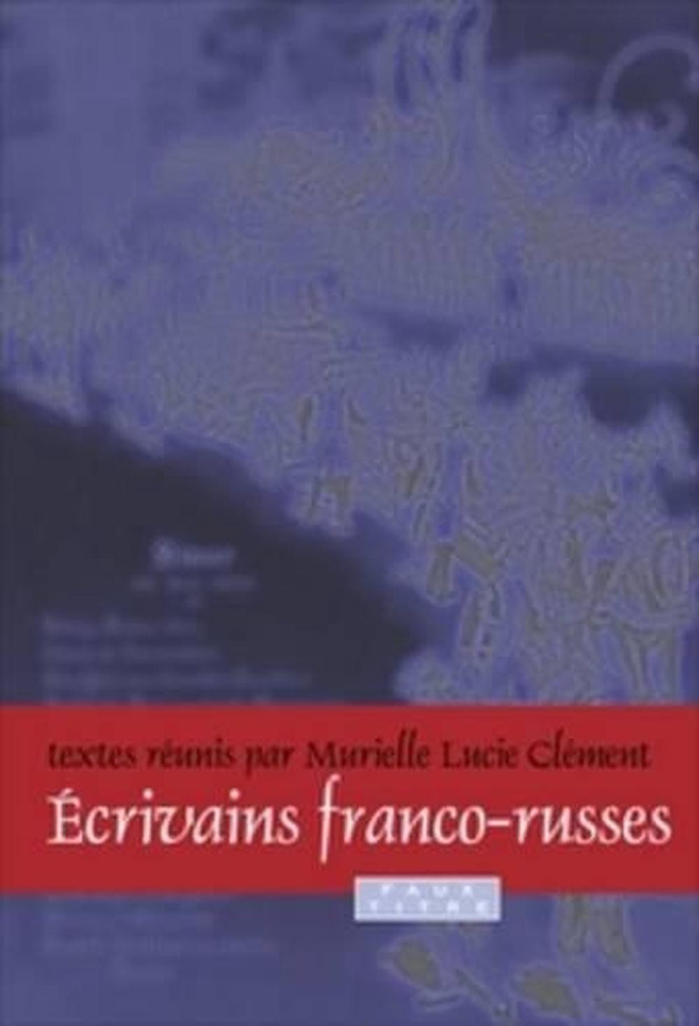 crivains franco-russes by Murielle Lucie Cl?ment (French) Paperback Book