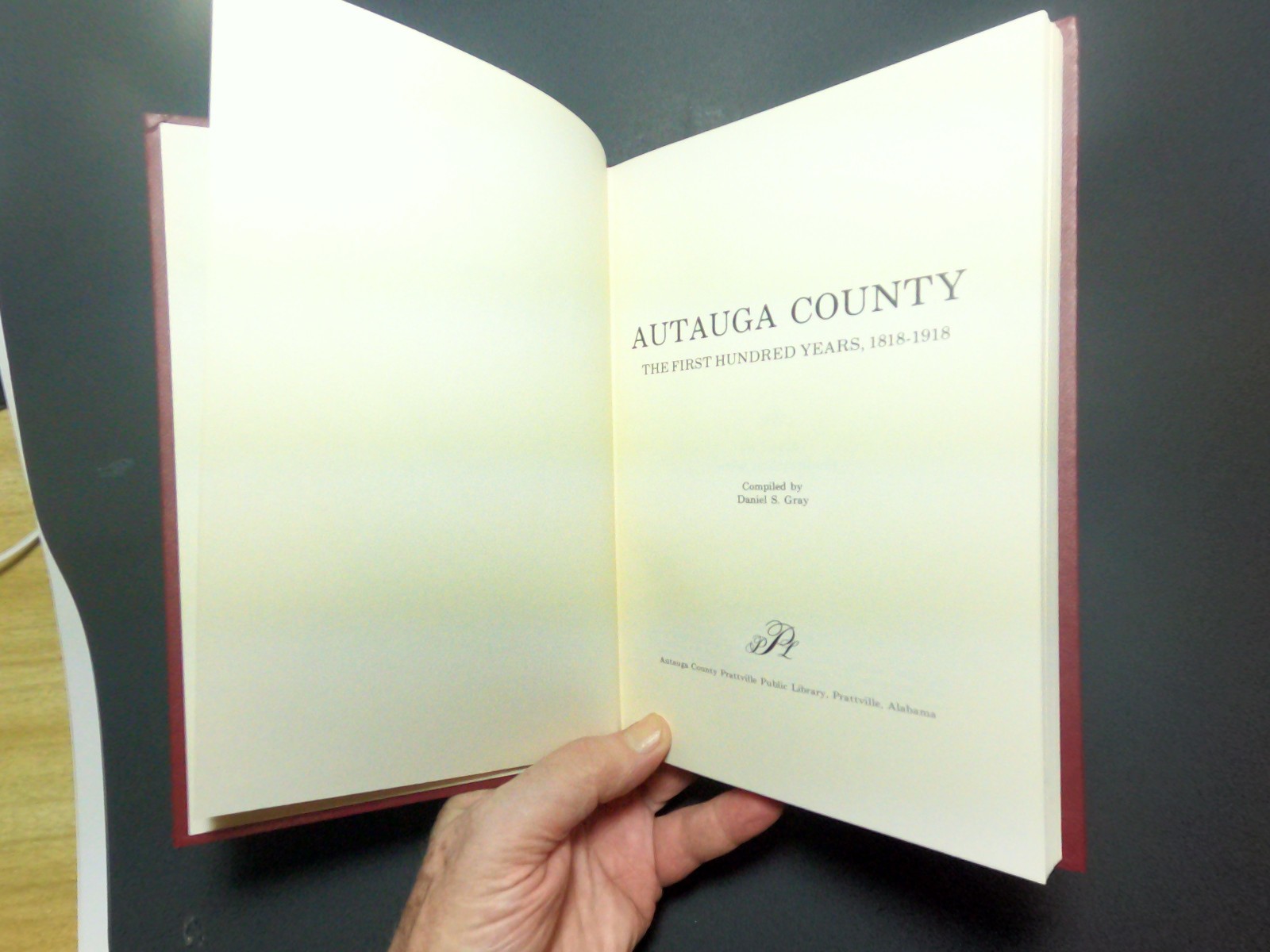 AUTAUGA COUNTY The First Hundred Years 1818-1918 Daniel Gray ALABAMA NF/VG+