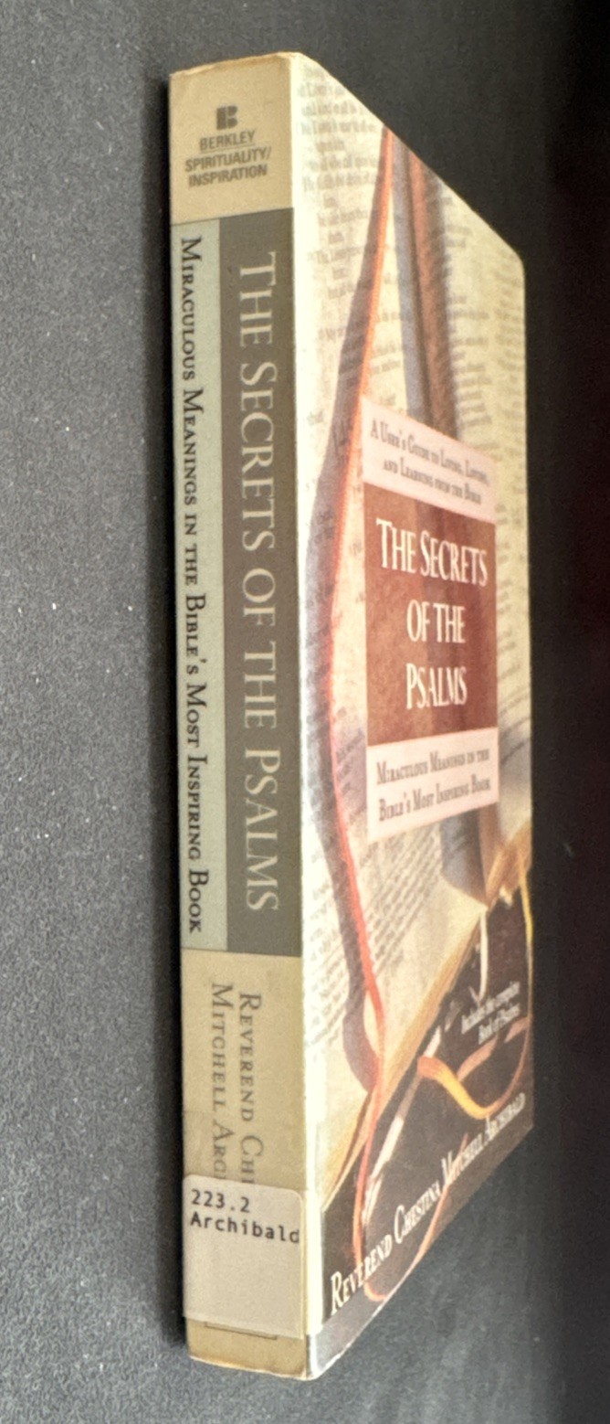 Secrets of the Psalms : Miraculous Meanings in the Bibles Most Inspiring Book by