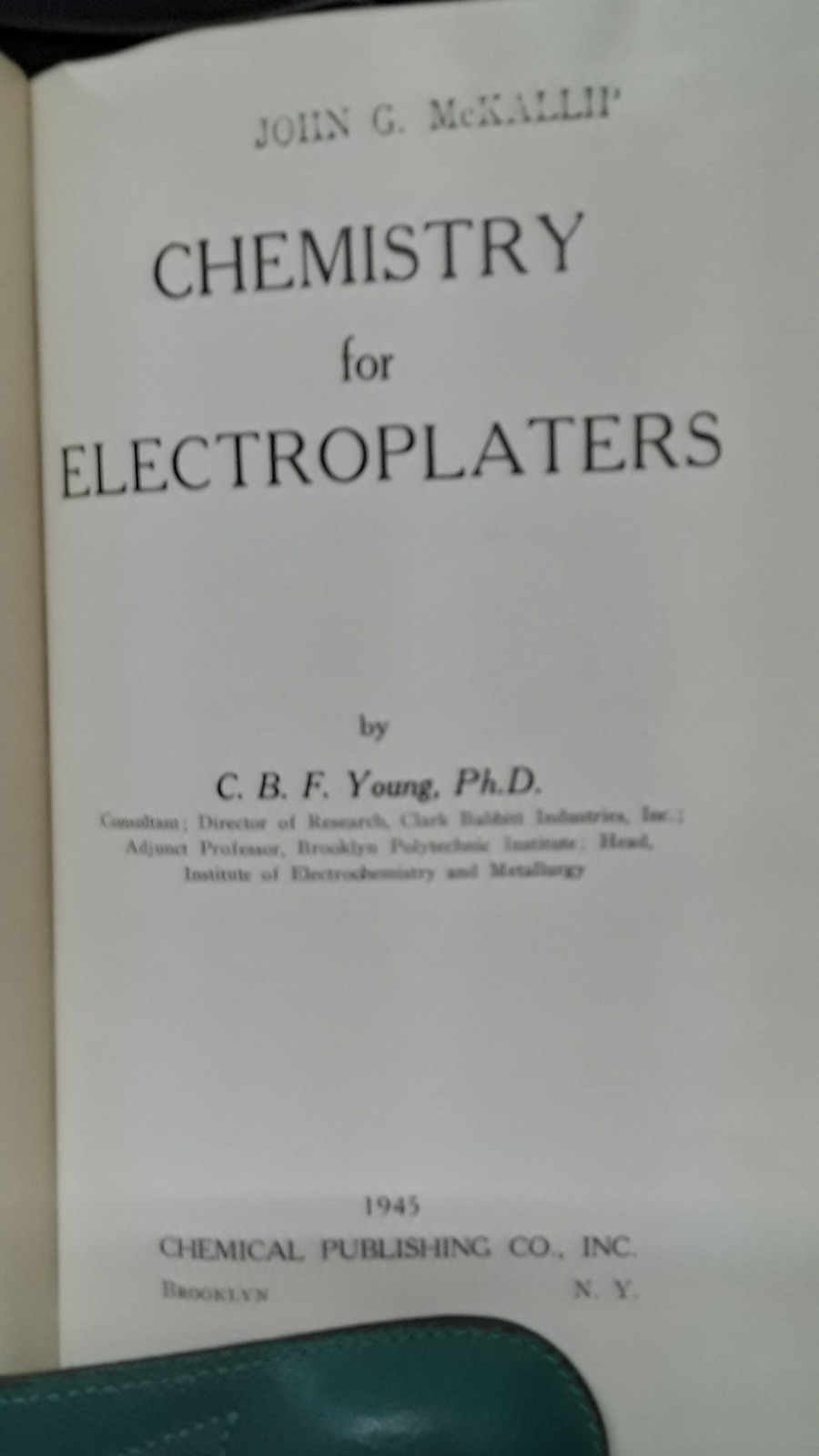 Chemistry for Electroplaters C B F Young Chemical Publishing 1945 HB DJ G 260121