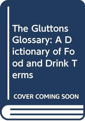 The Glutton’s Glossary, Ayto, John