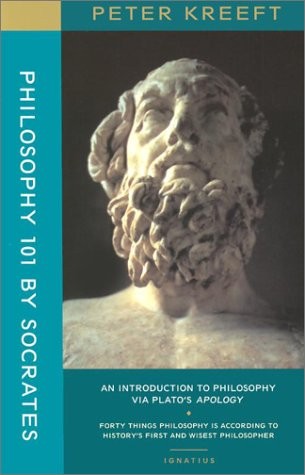 Philosophy 101 by Socrates: An Introduction to Philosophy Via Plato’s Apolog…