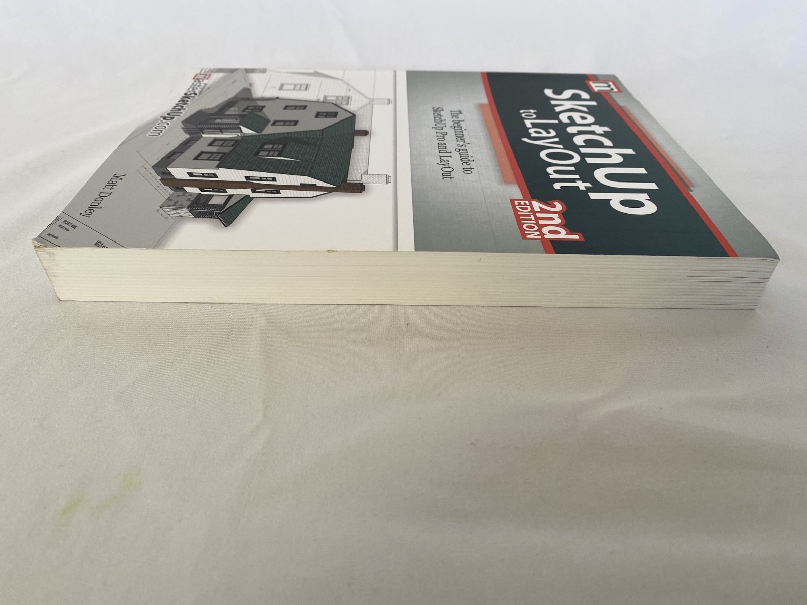 SketchUp to LayOut 2nd Edition The Beginne’s Guide to Sketch Up Pro & LayOut