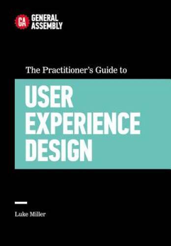The Practitioner’s Guide to User Experience Design – Hardcover – GOOD