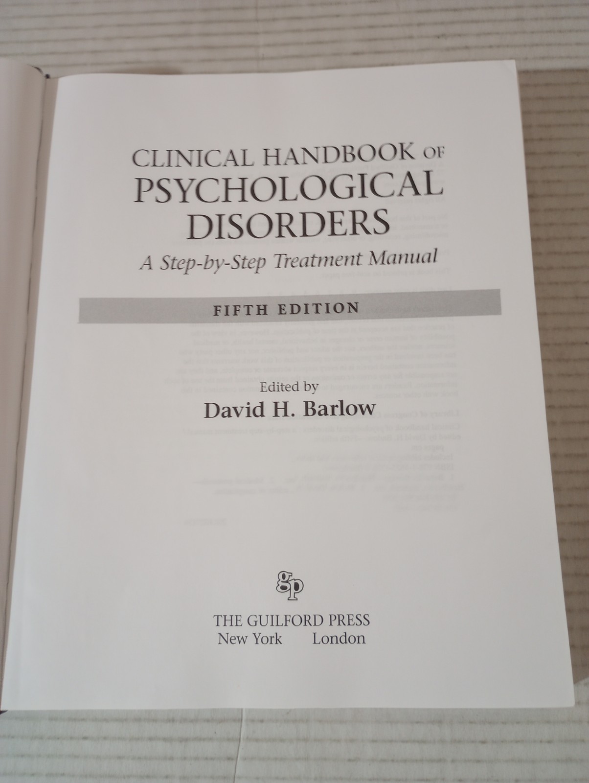 CLINICAL HANDBOOK OF PSYCHOLOGICAL DISORDERS FIFTH EDITION David H. Barlow 2014
