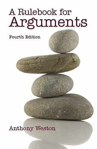 A Rulebook for Arguments (Hackett – Paperback, by Weston Anthony – Very Good