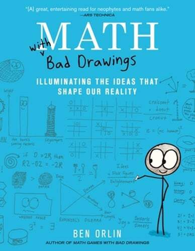 Math with Bad Drawings: Illuminating the Ideas That Shape Our Reality by Orlin