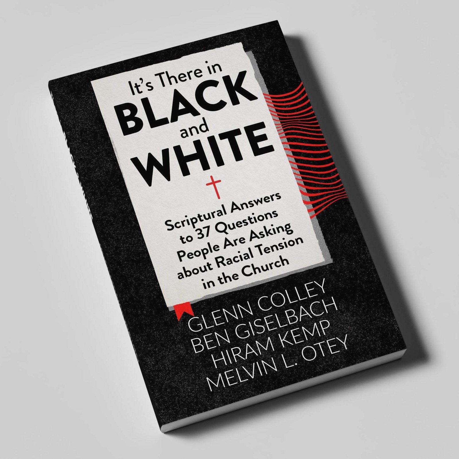It’s There in Black and White: Scriptural Answers to 37 Questions People Are…