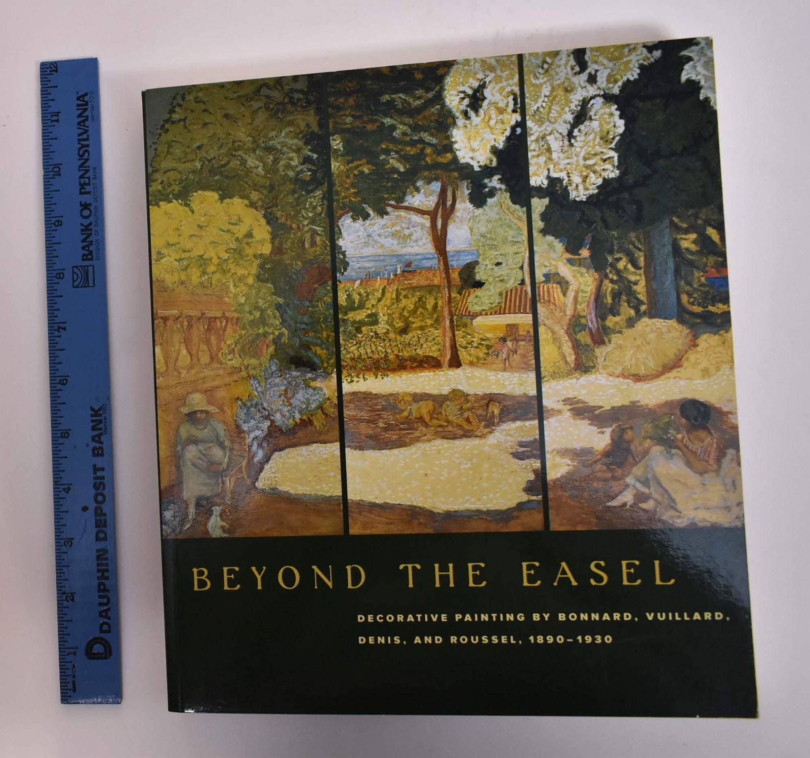 Beyond the Easel Decorative Paintings by Bonnard, Vuillard, Denis, and Rouss…